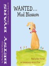 Cover image for Wanted...Mud Blossom